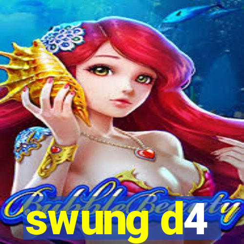 swung d4